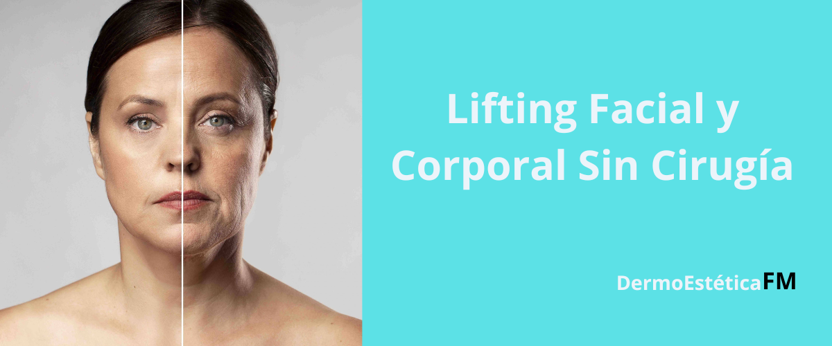 Lifting Facial y Corporal Sin Cirugía 